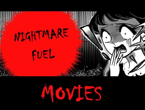 The Best Scary Movies To Give You Nightmare Fuel