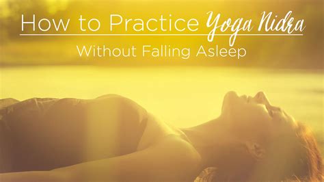 How To Practice Yoga Nidra Without Falling Asleep Yoga Nidra How To