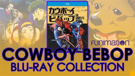 Cowboy Bebop The Complete Series Unboxing On Blu Ray 4k Video カウボーイ