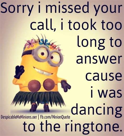Sorry I Missed Minion Quotes With Images Funny Minion Pictures