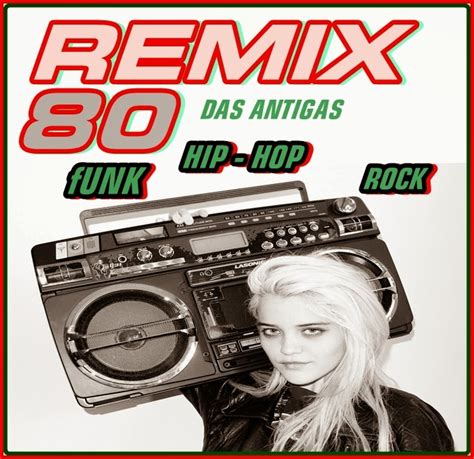 Escolha uma rádio online e comece a ouvir ao vivo. Ouvir Remix dos Anos 80 - ( Funk. Rock. Hip - Hop ) | Ouvir e Baixar Músicas Online