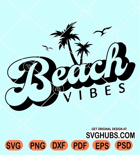 Beach Vibes Svg Palm Tree Svg Beach Quote Svg Summer Svg Vacation Svg