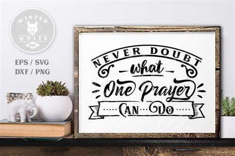 Never Doubt What One Prayer Can Do Svg Cut File Commercial Etsy