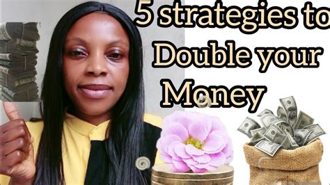 You Need These 5 Effective Strategies To Double Your Money Youtube