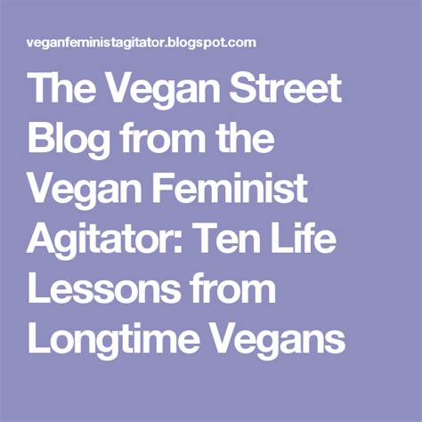 the vegan street blog from the vegan feminist agitator ten life lessons from longtime vegans