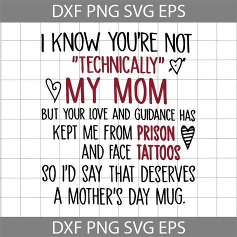 i know you re not technically my mom but your love svg mom svg mother s day svg cricut file