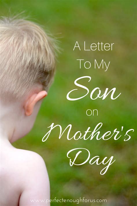 A Letter To My Son On Mothers Day Sons Parents And Babies