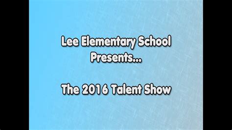 Will L Lee Elementary School 2016 Talent Show Youtube