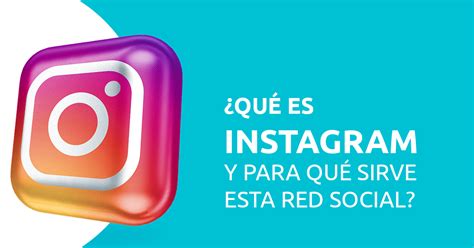 Qu Es Instagram Y Para Qu Sirve Esta Red Social Fourmarketing