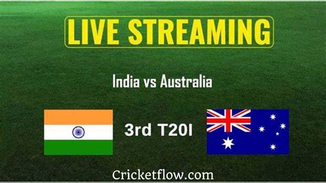 India Vs Australia 3rd T20i Live Streaming Squads Updates