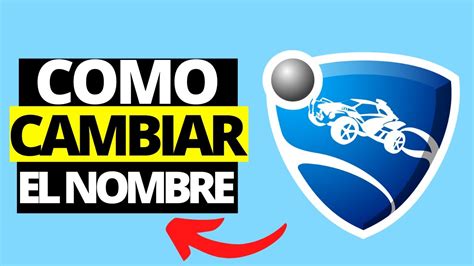 Cómo Cambiar El Nombre Para Mostrar En Rocket League Youtube