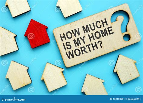 How Much Is My Home Worth Sign And House Model Stock Image Image Of
