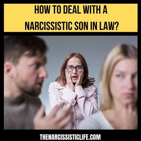 how to deal with a narcissistic son in law the narcissistic life