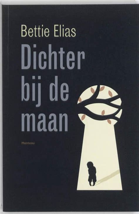 Dichter Bij De Maan Bettie Elias 9789022323632 Boeken