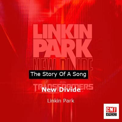 The Story Of A Song New Divide Linkin Park