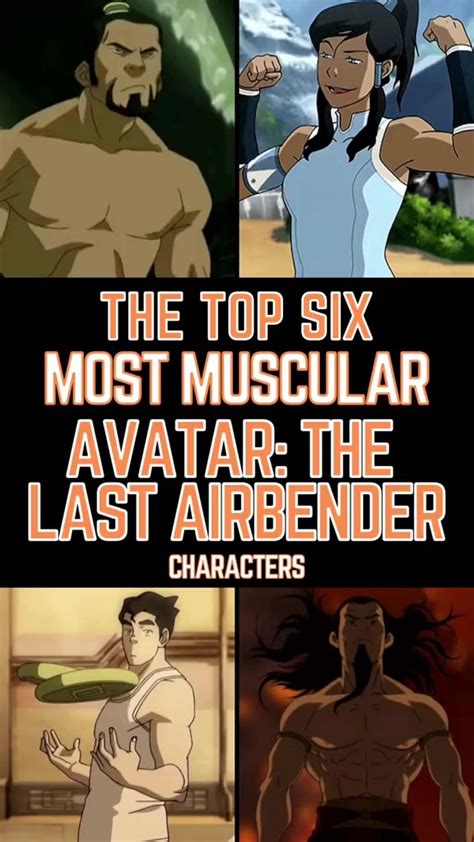 The Top Six Most Muscular Avatar The Last Airbender Characters 💪🏼