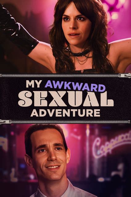 My Awkward Sexual Adventure Blue Finch Film Releasing Feature Film Specialists