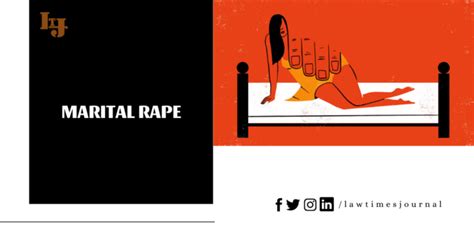 I.p.c 375, rape, from the indian penal code, by advocate raman devgan. Marital Rape - Law Times Journal