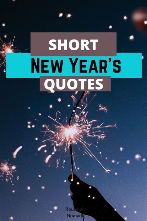 100 Best Short New Years Quotes To Celebrate Routinely Nomadic