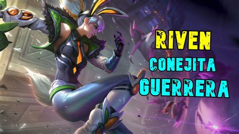 Nueva Skin Riven Conejita Gerrera Suprema Riven S12 Gameplay Español Youtube