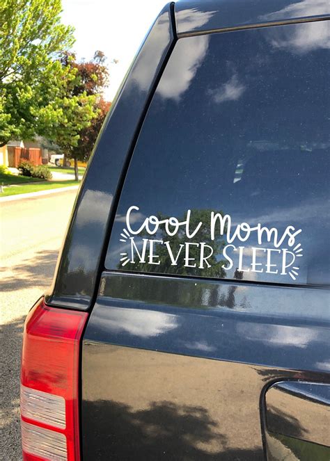 Car Decal Cool Moms Never Sleep Vinyl Decal Car Accessories Car Sticker Bumper Sticker