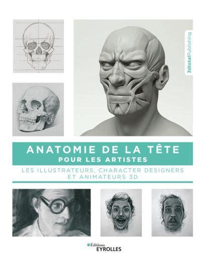 Anatomie De La Tête Pour Les Artistes Editions Eyrolles Blog Des Arts