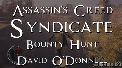 Assassin S Creed Syndicate Bounty Hunt David O Donnell All