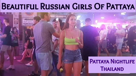 beautiful russian girls in pattaya walking street thailand nightlife youtube