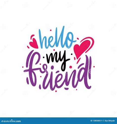 Hello My Friend Hand Drawn Vector Lettering Phrase Friends Day Sing