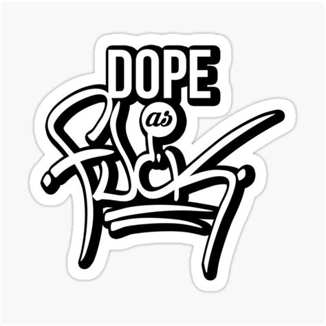 Dope As Fk Version 2 White Sticker For Sale By Supreto Redbubble