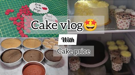 Cake Vlog Cake Day Cake Orders Cake Price List For Beginners
