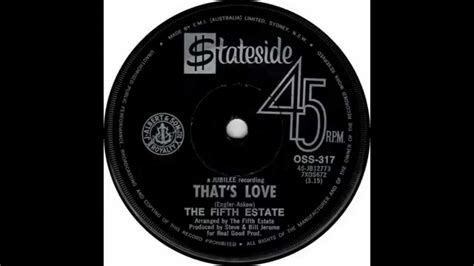 The Fifth Estate Thats Love Youtube