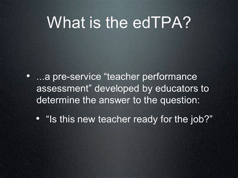 Tpa An Overview Dr Katie Knapp What Is The Edtpaa Pre Service