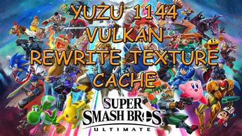 Super Smash Bros Yuzu Emulator Early Access 1144 Rewrite Cache R5