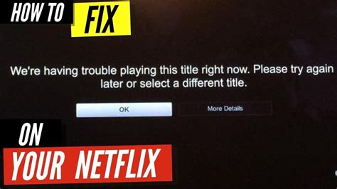How To Fix Netflix Were Having Trouble Playing This Title Right Now