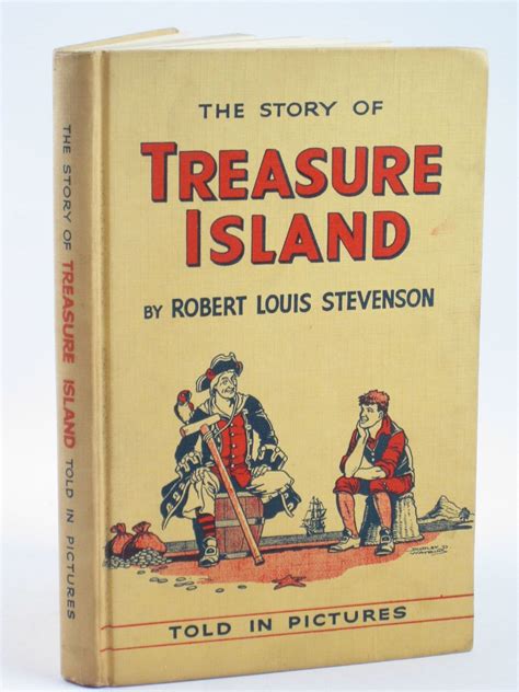 To lloyd osbourne, an american his stories were what frightened people worst of all. THE STORY OF TREASURE ISLAND written by Stevenson, Robert ...
