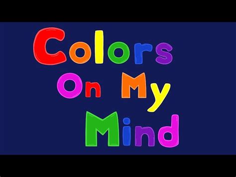 Colors On My Mind Videos For Kids