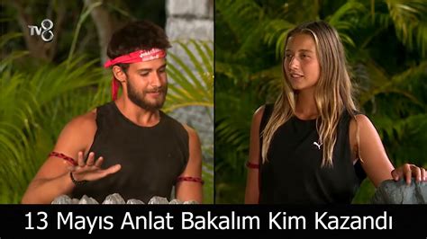 Survivor Anlat Bakalım Oyununu Kim Kazandı 13 Mayıs 2021 Youtube