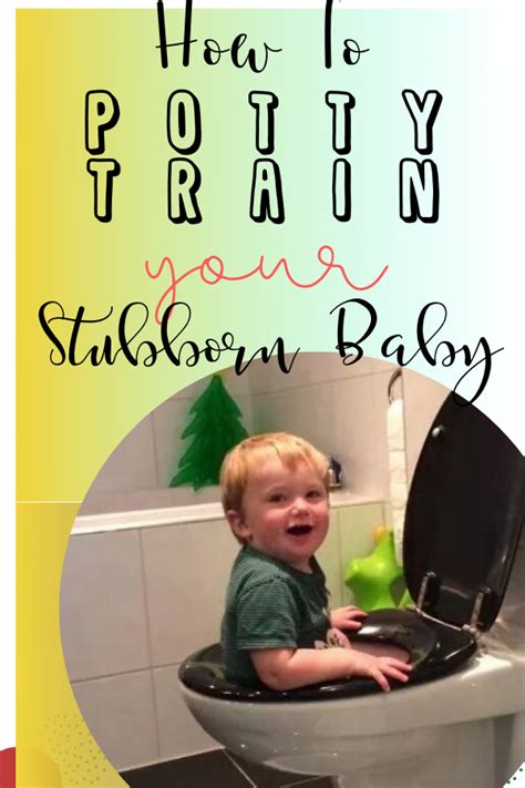 Potty Training How To Potty Train Your Stubborn Baby The Cozy Womb