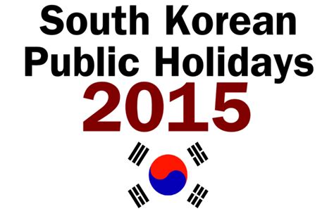 Public Holidays In South Korea For 2015 National Holidays Red Days