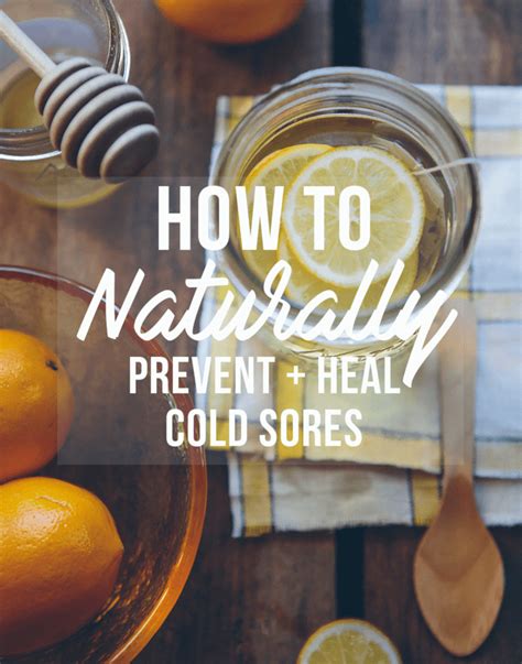 They can be triggered by dehydration, stress see what works for you and note it well so you're prepared for a future outbreak. How to Prevent and Treat Cold Sores Naturally | Eating ...
