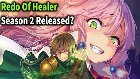 Redo Of Healer Season Release Date Youtube