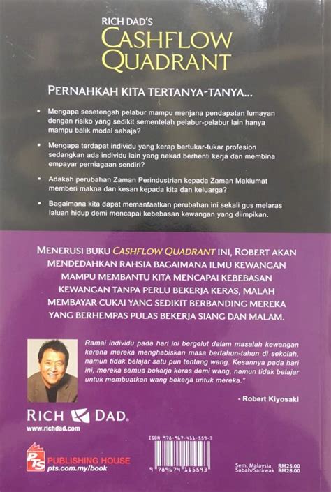 As others have stated, rich dad, poor dad is terrible, but i'm going to go further and say that there. Rich Dad's Cashflow Quadrant Edisi Bahasa Melayu (B127)