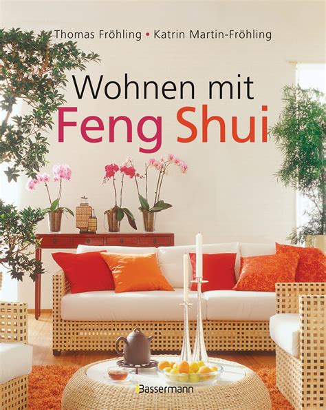 Wohnen Mit Feng Shui Fröhling Thomas Martin Fröhling Katrin