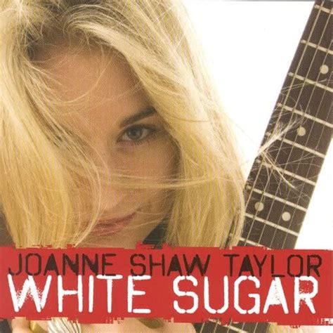 White Sugar Von Joanne Shaw Taylor Bei Amazon Music Amazon De