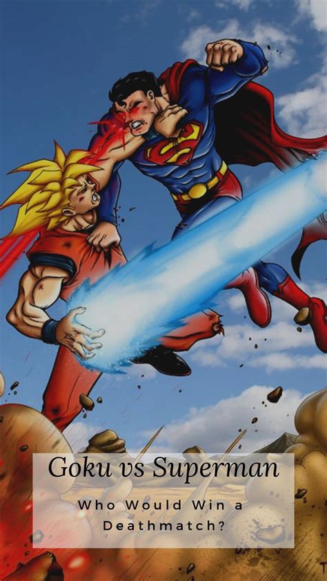 Ultra Instinct Goku Vs Superman Who Would Win Goku Vs Superman Goku