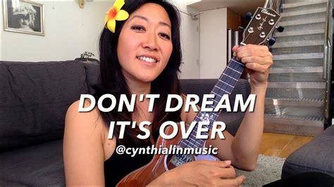 Don T Dream It S Over Crowded House Cover Cynthia Lin Ukulele Play Along Youtube