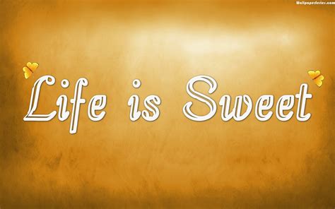 Sweet Life Quotes Quotesgram