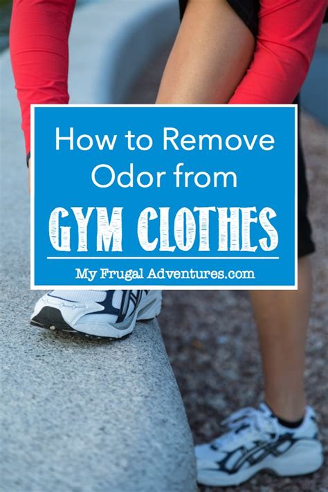 How To Get The Smell Out Of Gym Clothes My Frugal Adventures
