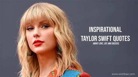 Inspirational Taylor Swift Quotes About Love Life And Success Wishbae Com